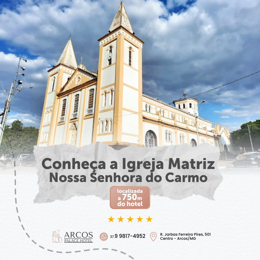 Notícia-conheca-a-igreja-matriz-nossa-senhora-do-carmo-ArcosPalaceHotel